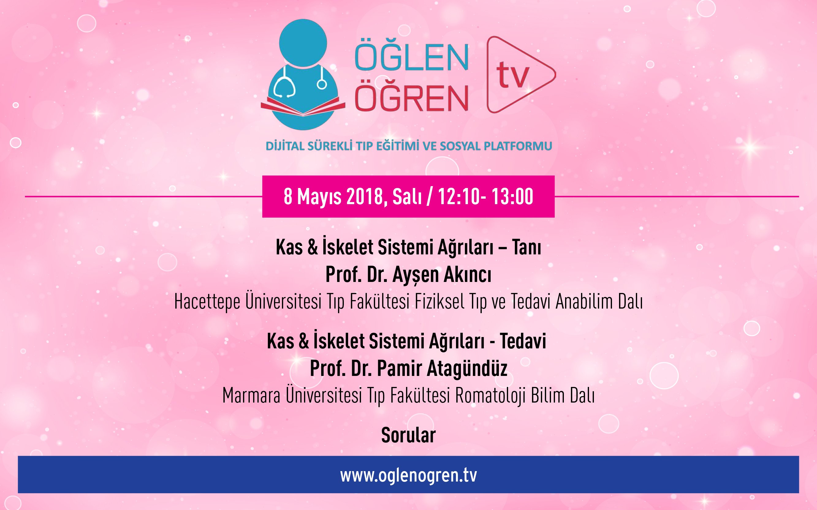 08.05.2018 tarihinde Kas İskelet Sistemi Ağrıları Tanı ve Tedavi başlıklı programımız Öğlen Öğren TV ekranlarından canlı yayınlanacaktır